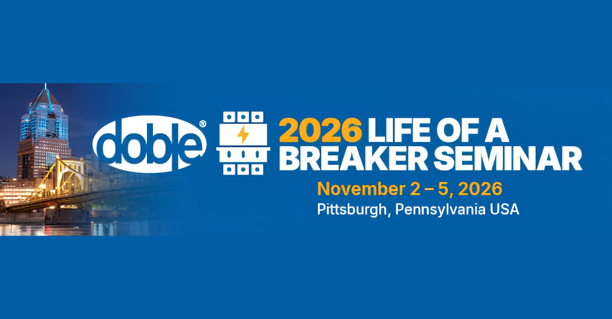 Doble Life of a Circuit Breaker Seminar, November 2-5th | Pittsburgh, PA